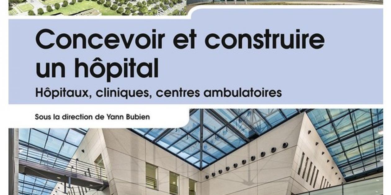 Concevoir et construire un hopital (Diseñar y construir un Hospital)