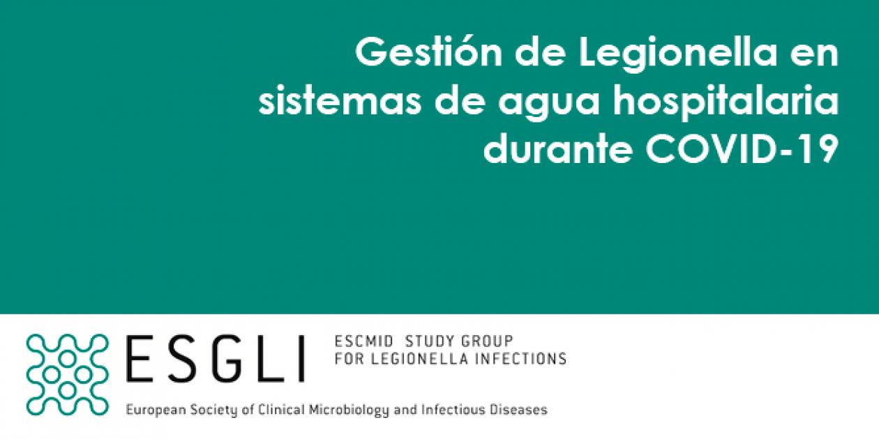 Guía de ESGLI para la gestión de Legionella en sistemas de agua hospitalaria durante la pandemia COVID-19