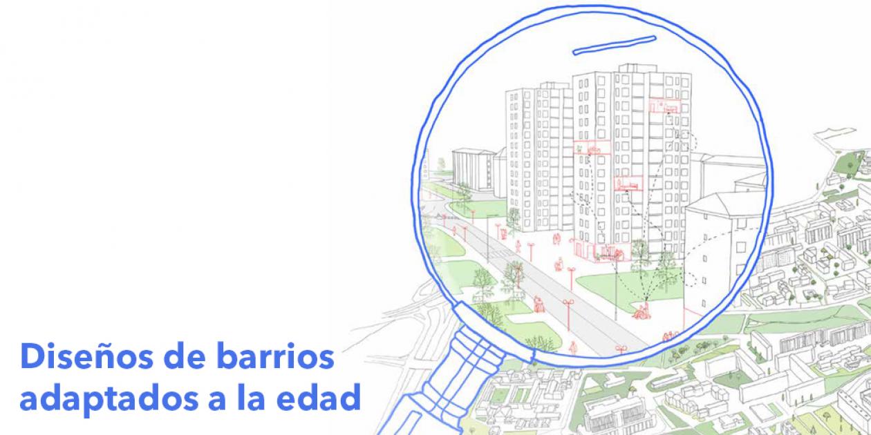 Diseño de barrios adaptados a la edad: objetivos para inspirar a urbanistas y habitantes