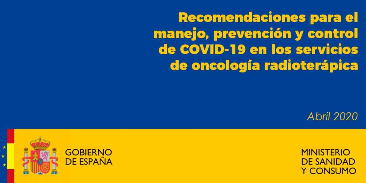 Recomendaciones para el manejo, prevención y control de COVID-19 en los servicios de oncología radioterápica