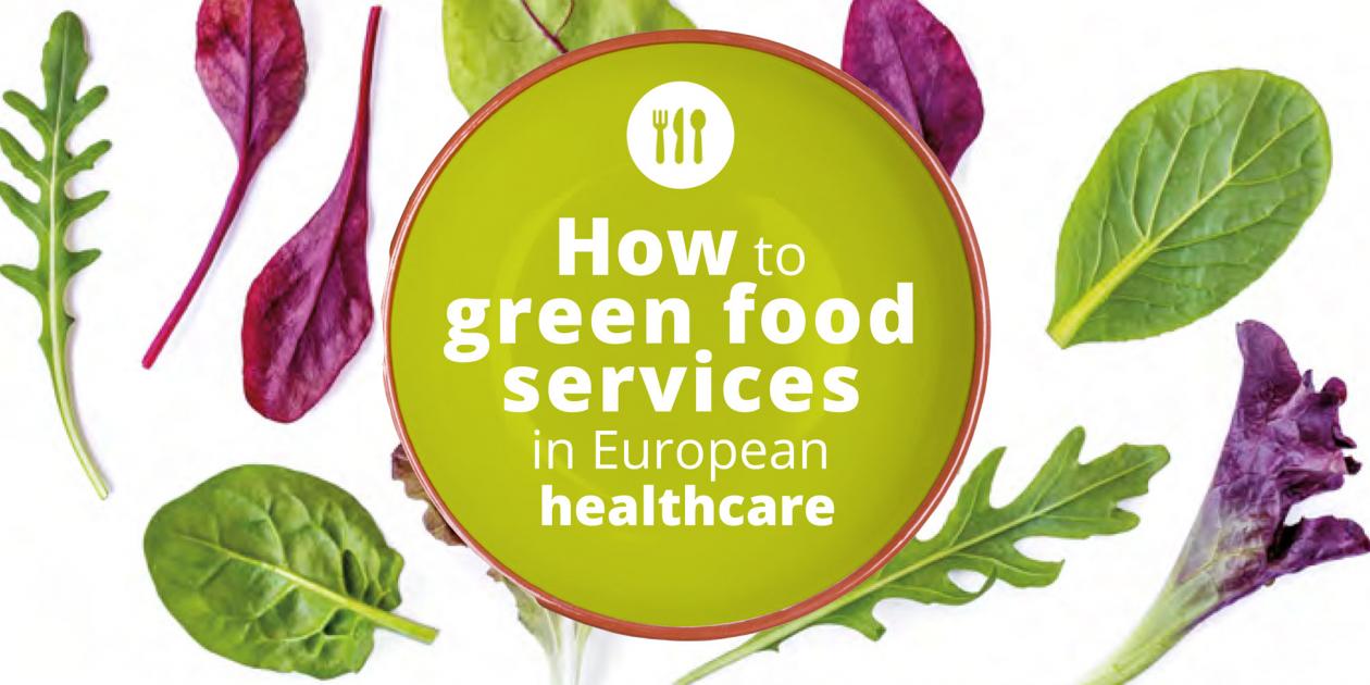 Cómo hacer más ecológicos los servicios de alimentación en la atención sanitaria europea