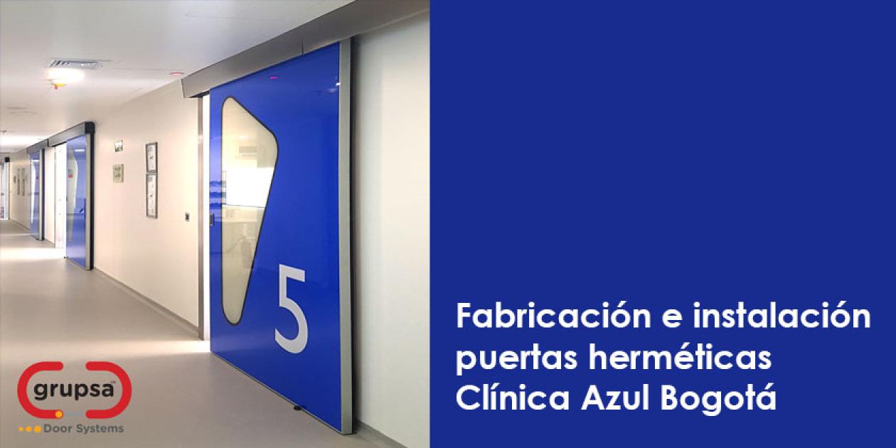 Grupsa Colombia se ha encargado de la instalación de puertas herméticas en la nueva Clínica Azul de Bogotá