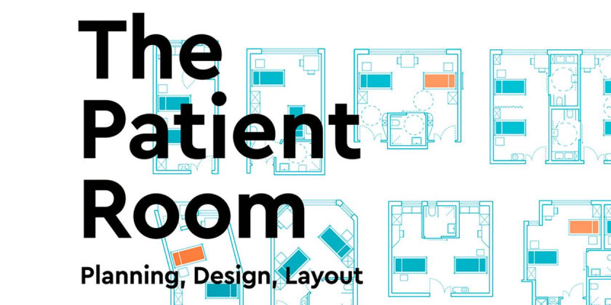 The patient room: planning, design, layout