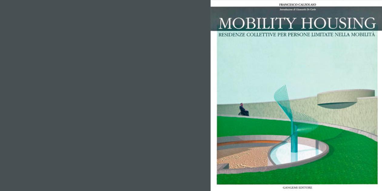 Mobility housing : residenze collettive per persone limitate nella mobilità
