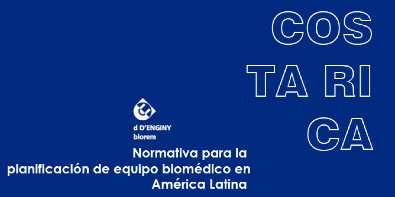 Normativa para la planificación de equipo biomédico en América Latina: Costa Rica