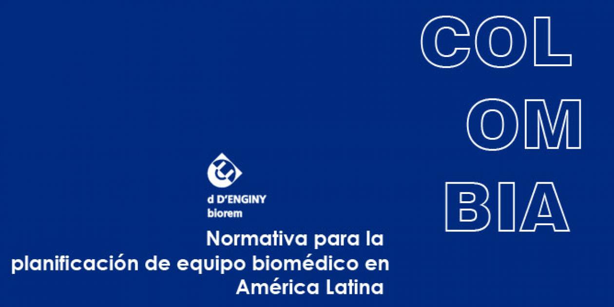 Normativa para planificación de equipo biomédico en América Latina: Colombia