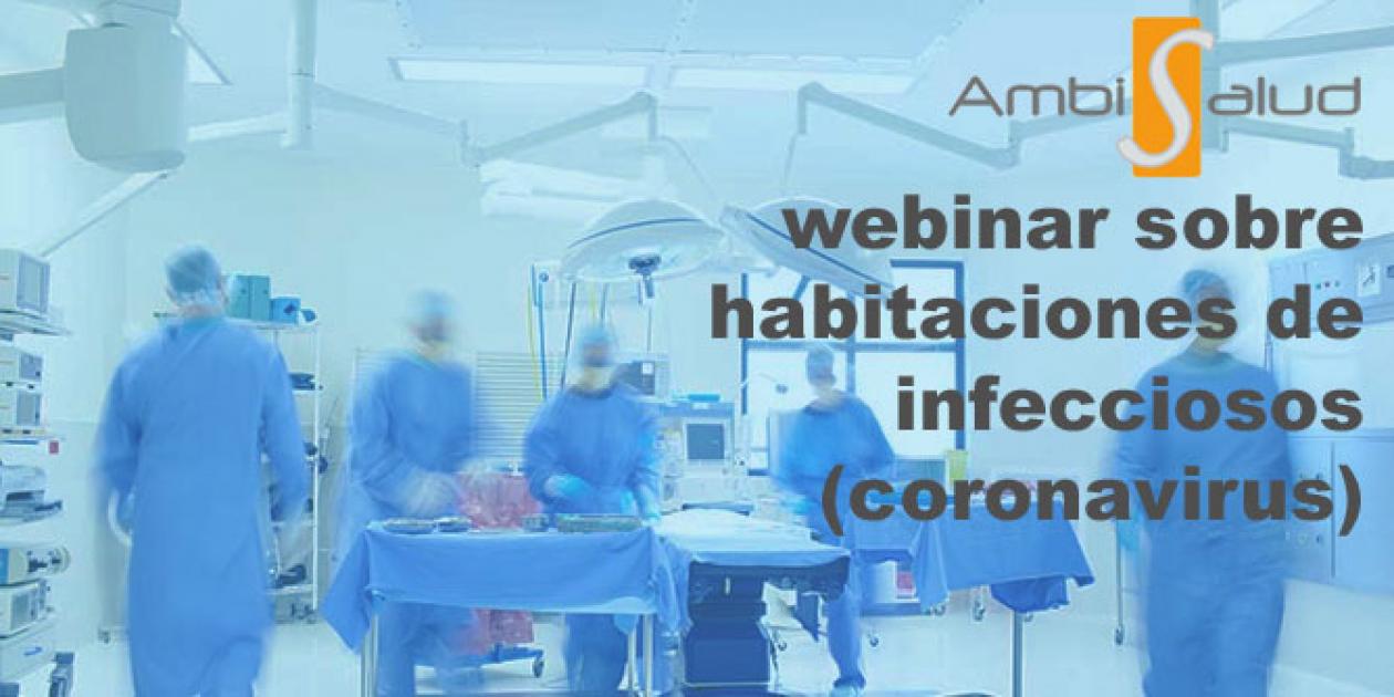 Webinar Validación y Cualificación de Ambientes Críticos Hospitalarios: Habitaciones de infecciosos