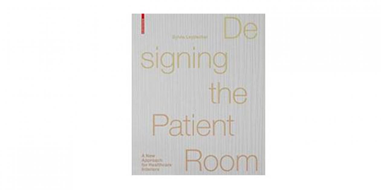 Diseñando una habitación para un paciente: Nuevo enfoque a los interiores sanitarios