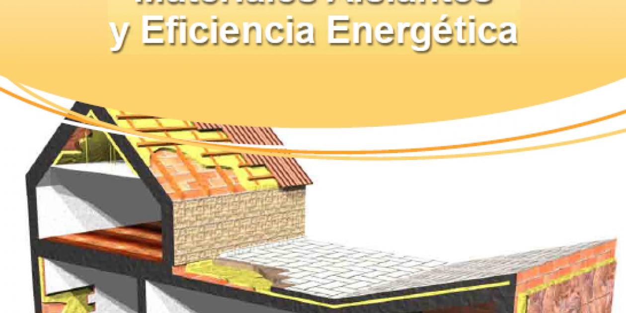 Guía sobre Materiales Aislantes y Eficiencia Energética