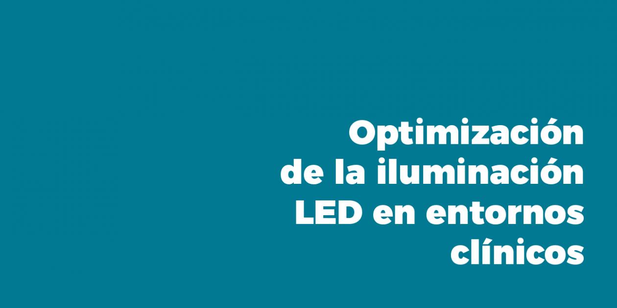 Optimización de la iluminación LED para entornos clínicos