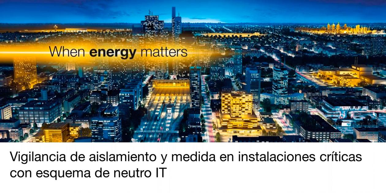 Webinar: Vigilancia de aislamiento y medida en instalaciones críticas con esquema IT