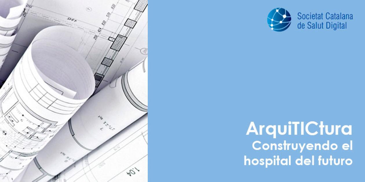ArquiTICtura: Construyendo el hospital del futuro