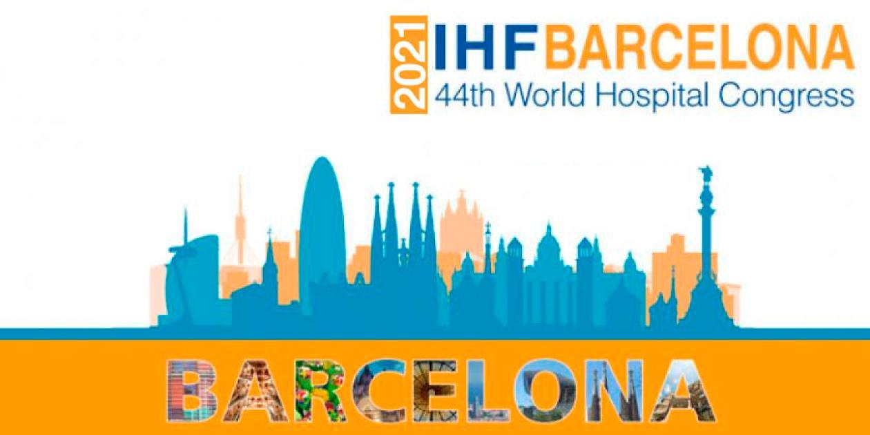 Comienza el IHF Barcelona 2021 World Hospital Congress