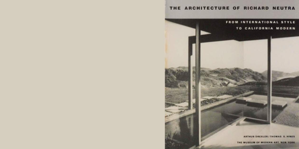 The architecture of Richard Neutra