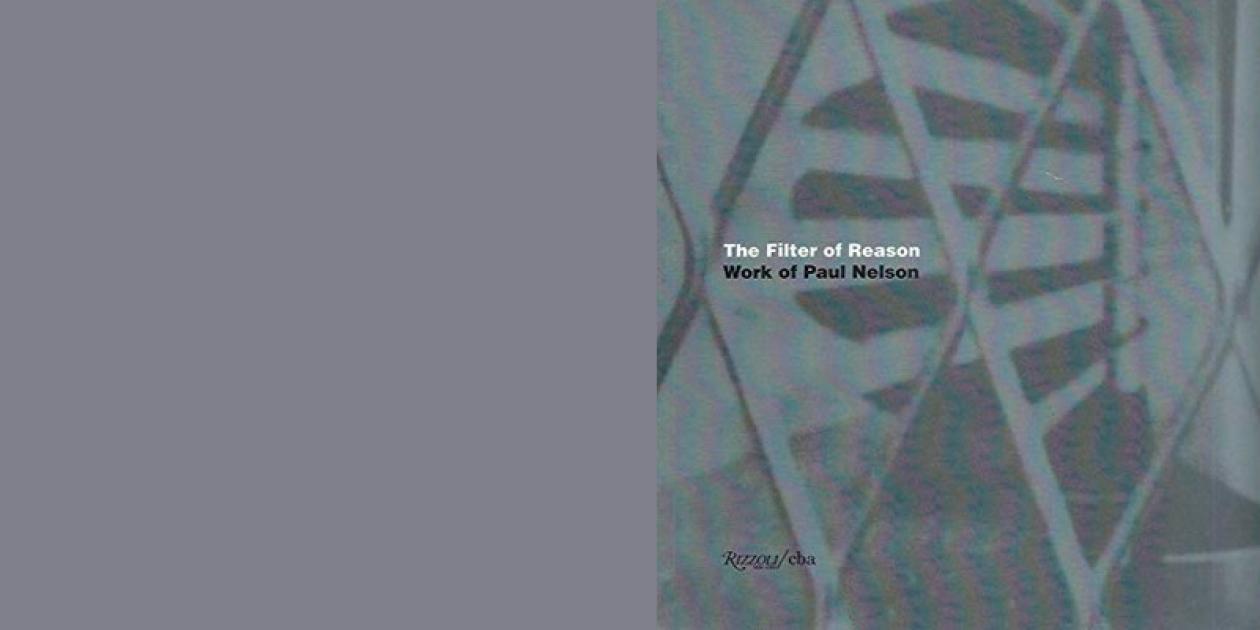 The filter of Reason. Work of Paul Nelson