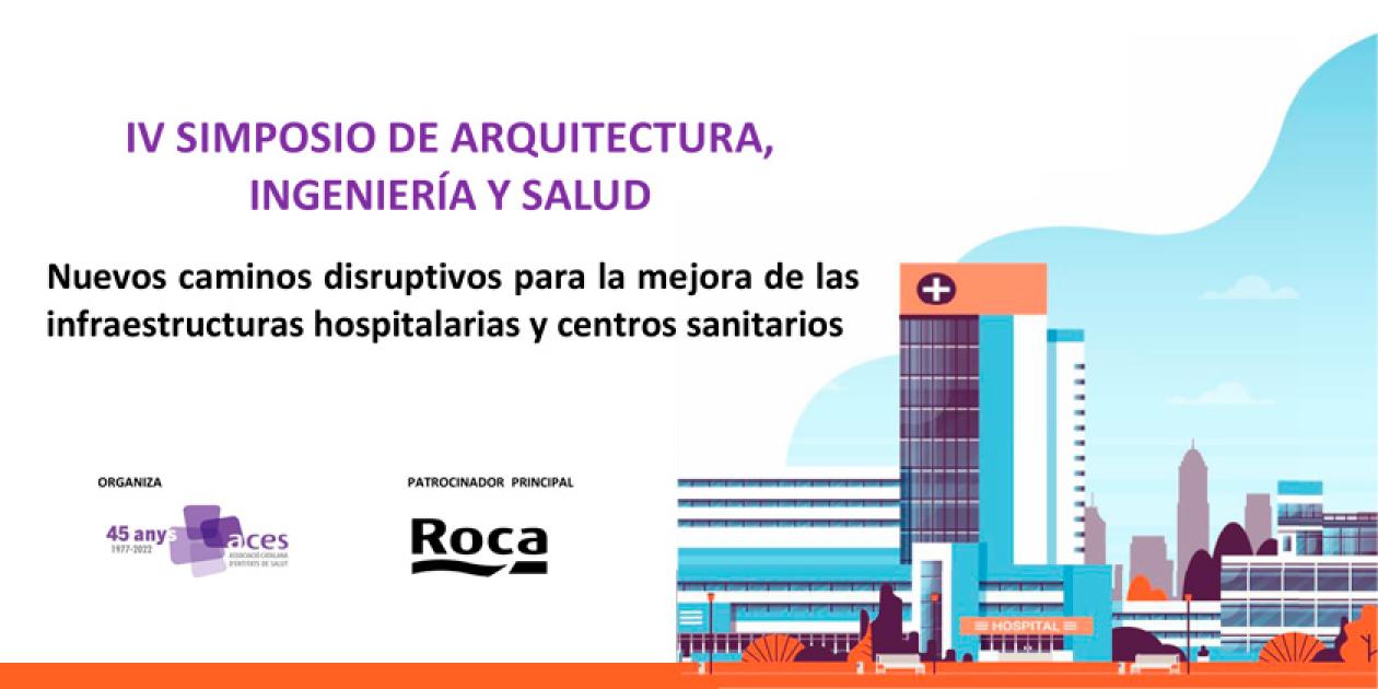 IV Simposio de Arquitectura, Ingenieria y Salud