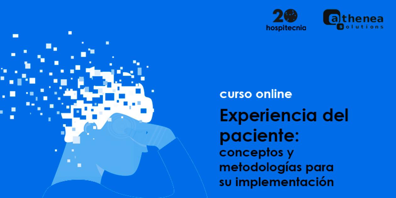 Curso online Experiencia del paciente: conceptos y metodologías para su implementación