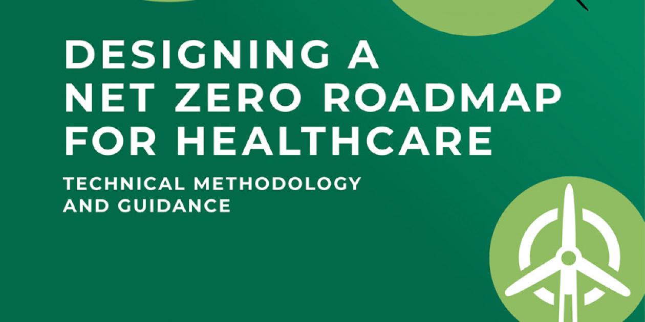 Diseñando una hoja de ruta Net Zero para la salud