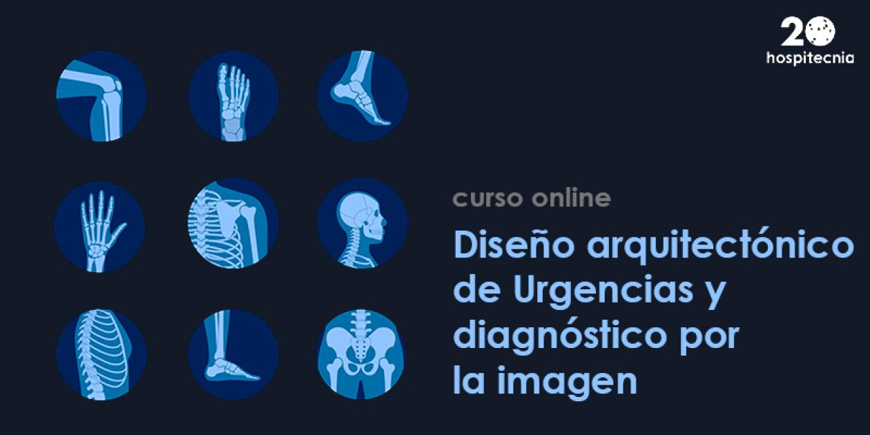 Hospitecnia - Curso online Diseño arquitectónico de urgencias y radiografía convencional