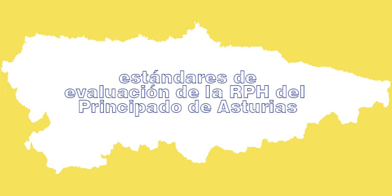 Una propuesta de estándares de calidad para la evaluación de la Red Hospitalaria Pública (RPH) del Principado de Asturias