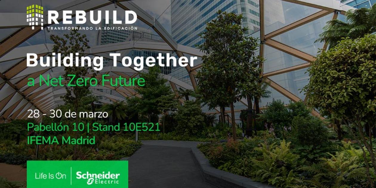 Schneider Electric será, un año más, Global Partner de REBUILD