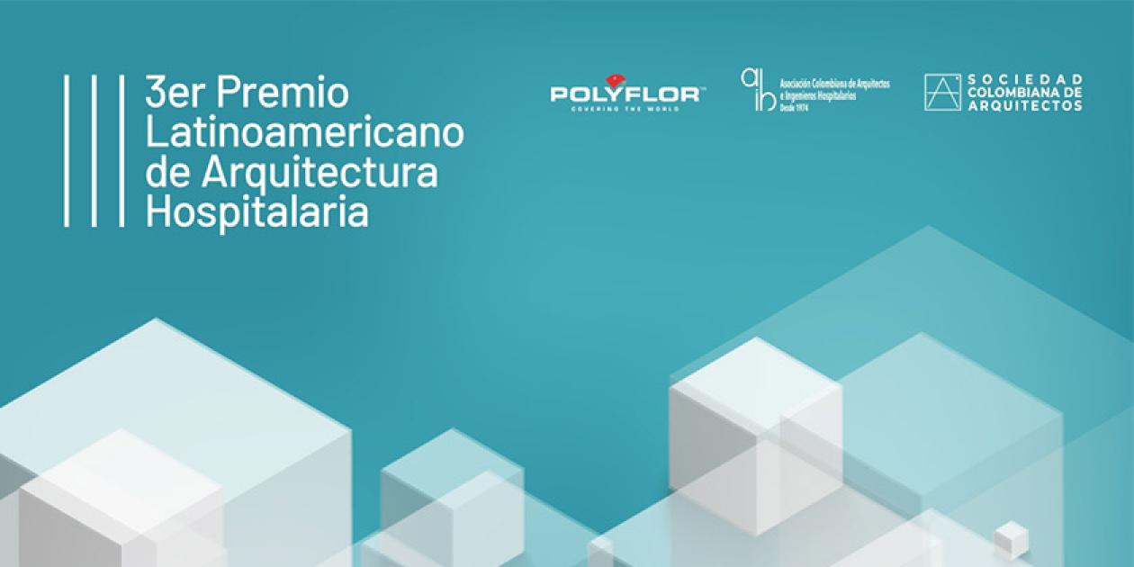 Ya esta abierta la convocatoria de los Premios Latinoamericanos de Arquitectura Hospitalaria