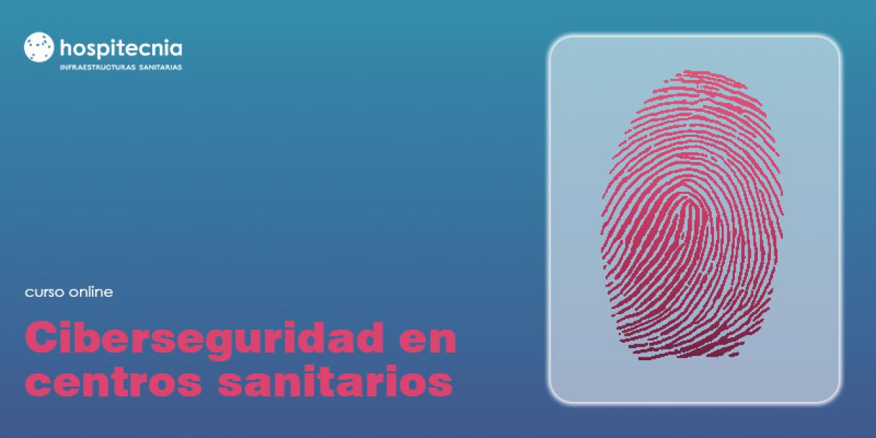 Ciberseguridad en hospitales y centros sanitarios