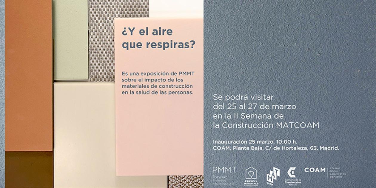 PMMT promueve el diseño saludable en Madrid con la exposición "¿Y el aire que respiras?" durante la Semana de la Construcción