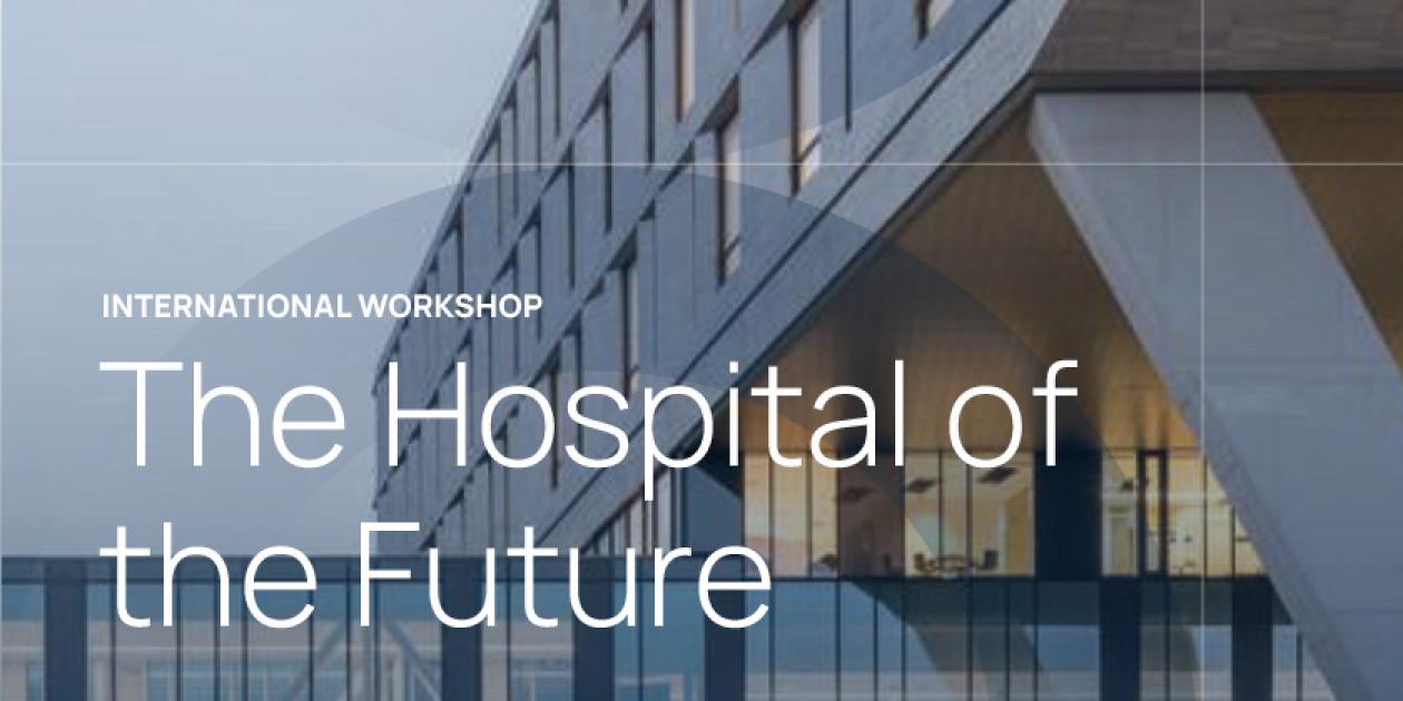 International Workshop. El Hospital del Futuro