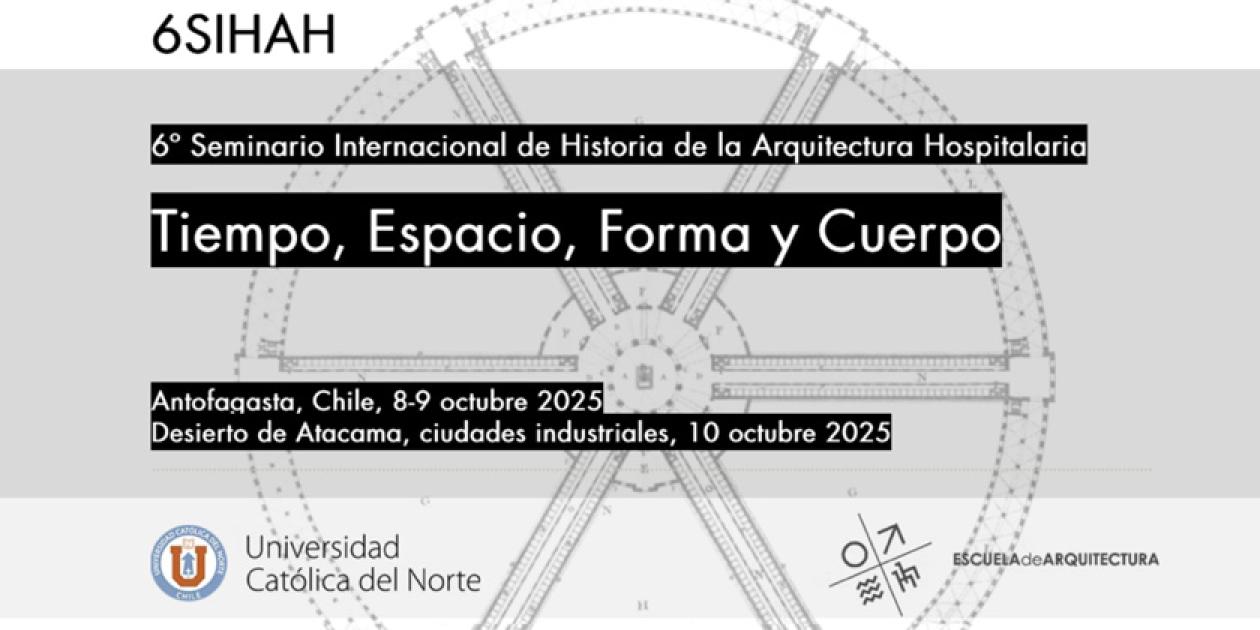 6º Seminario Internacional de Historia de la Arquitectura Hospitalaria