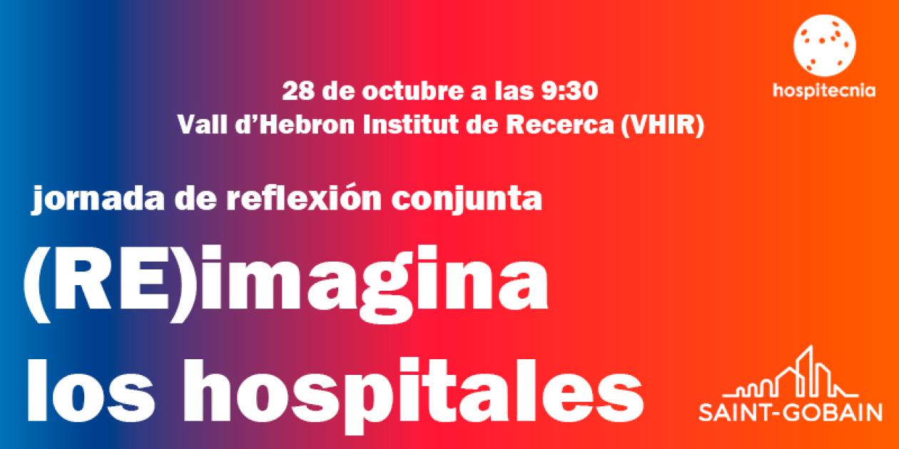 Jornada presencial: (RE)imagina los hospitales