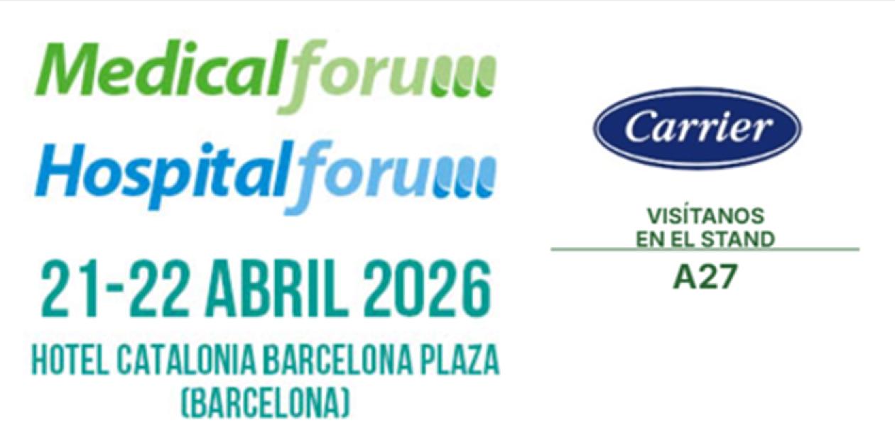 Carrier estará presente en el primer Foro de Tecnología Sanitaria y Gestión Hospitalaria de Barcelona