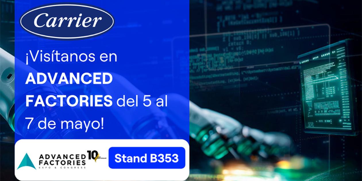 Carrier llevará la eficiencia energética a Advanced Factories 2026