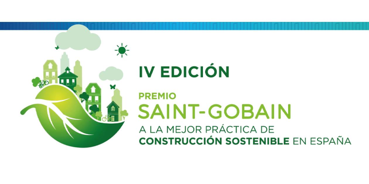 ¡Abierta la convocatoria! IV Edición de los Premios Saint-Gobain