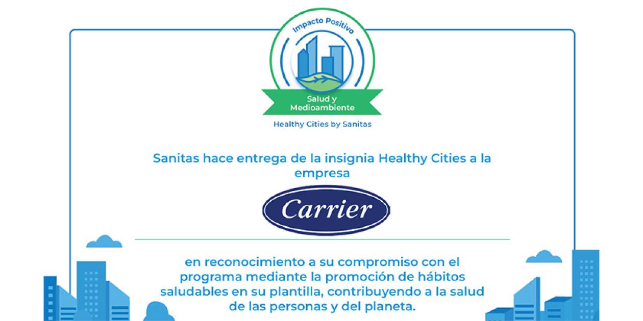 Carrier recibe la Insignia Healthy Cities 2026 por su compromiso con la salud, la seguridad y el medioambiente