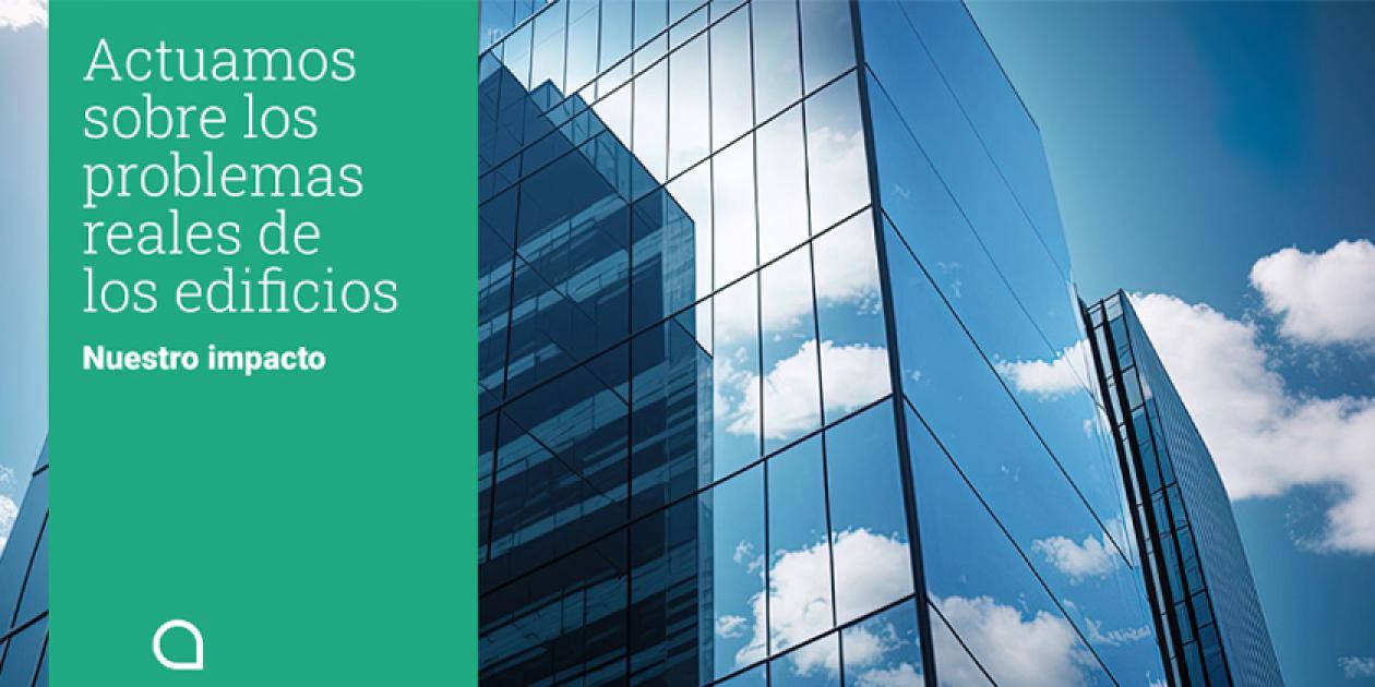 Actuamos sobre los problemas reales de los edificios