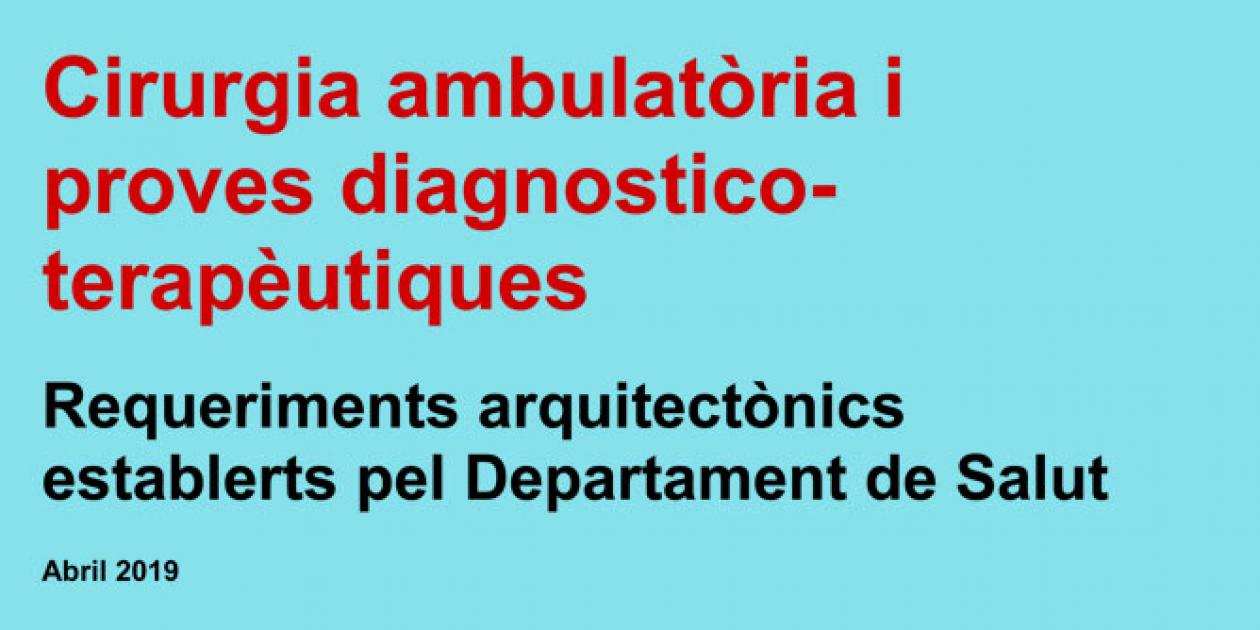 Cirugía ambulatoria y diagnóstico: requerimientos arquitectónicos