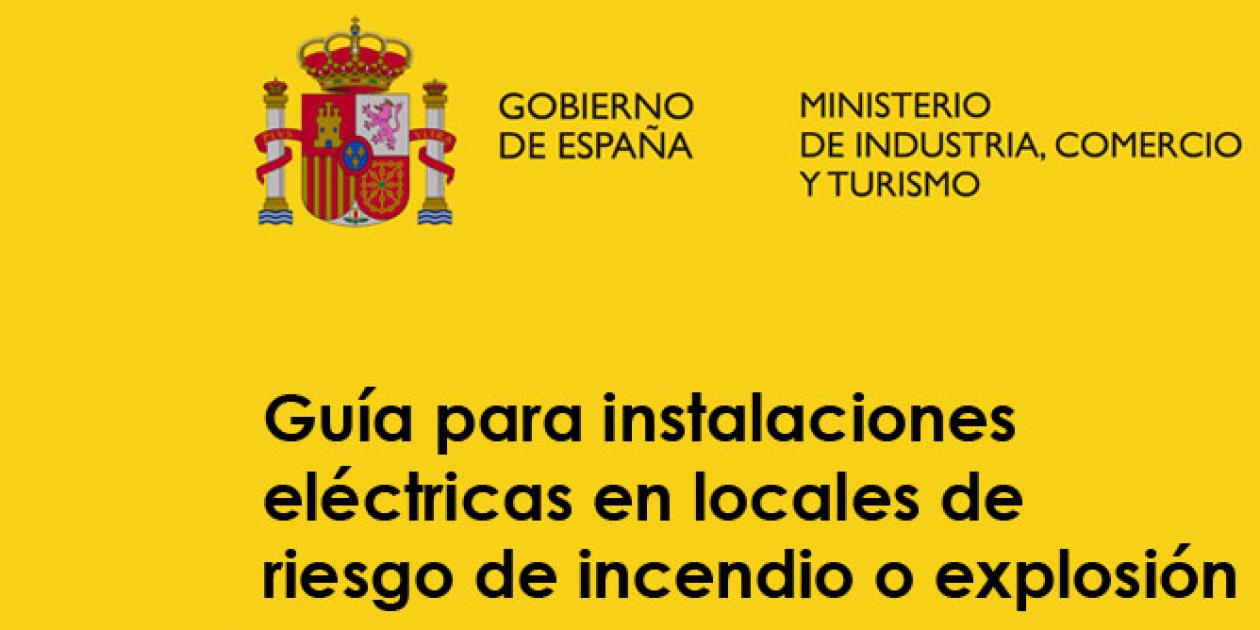 Guía para instalaciones eléctricas en locales de riesgo incendio o explosión